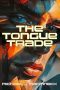 <b>The Tongue Trade</b> by Michael J. Martineck: Review by Paul Di Filippo