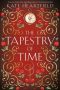 <b>The Tapestry of Time</b> by Kate Heartfield: Review by Gary K. Wolfe