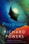 <b>Playground</b> by Richard Powers: Review by Niall Harrison