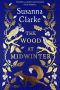 SHORT TAKE: <b>The Wood at Midwinter</b> by Susanna Clarke: Review by Gary K. Wolfe