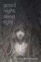 <b>Good Night, Sleep Tight</b> by Brian Evenson: Review by Ian Mond