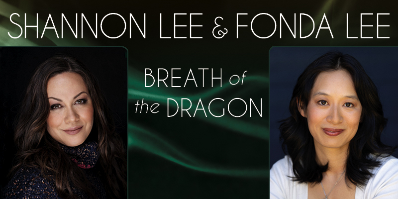 Shannon Lee & Fonda Lee: Breath of the Dragon