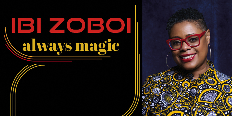 Ibi Zoboi: Always Magic