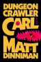 <b>Dungeon Crawler Carl</b> by Matt Dinniman: Review by Gabino Iglesias