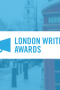 2025 London Writers Awards Winners