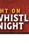 Spotlight on Never Whistle at Night