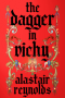 <b>The Dagger in Vichy</b> by Alastair Reynolds: Review by Alexandra Pierce