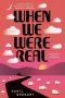 <b>When We Were Real</b> by Daryl Gregory: Review by Gary K. Wolfe